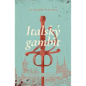 Italský gambit | Vladimír Šlechta (2024)