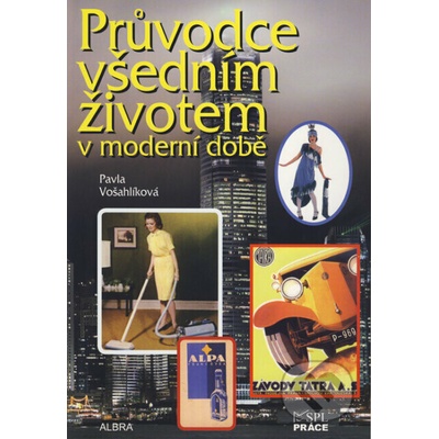 Průvodce všedním životem v moderní době