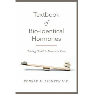 Textbook of Bio-Identical Hormones