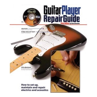 The Guitar Player Repair Guide 3rd Erlewine Dan