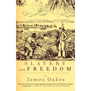 Slavery & Freedom | James Oakes (1998)