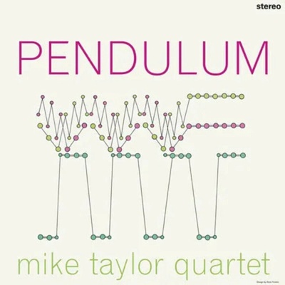 Mike Taylor Quartet: Pendulum LP