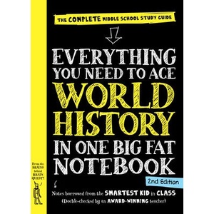 Everything You Need to Ace World History in One Big Fat Notebook, 2nd Edition: The Complete Middle School Study Guide (ISBN: 9781523515950)