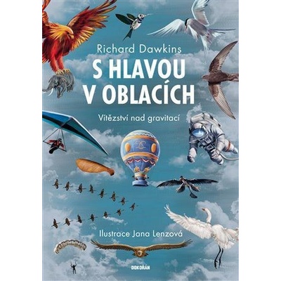 S hlavou v oblacích - Vítězství nad gravitací - Dawkins Richard