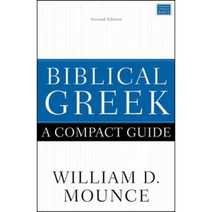 Biblical Greek: A Compact Guide | William D. Mounce (ISBN: 9780310598770)