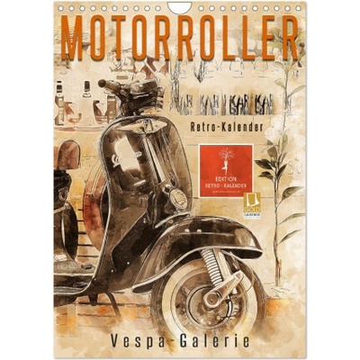 Motorroller Vespa Galerie Wand DIN A4 hoch, CALVENDO Monats 2026