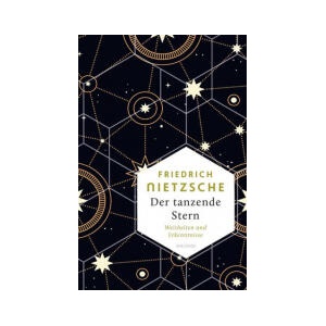 Der tanzende Stern. Die prägnantesten Weisheiten und Erkenntnisseaus dem Gesamtwerk (0000)