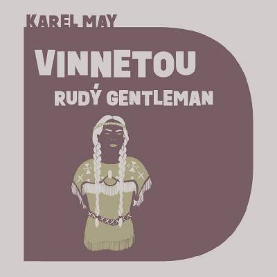 Supraphon Vinnetou - Rudý gentleman (May - Soukup Pavel) - 2CD (MP3) (079316)