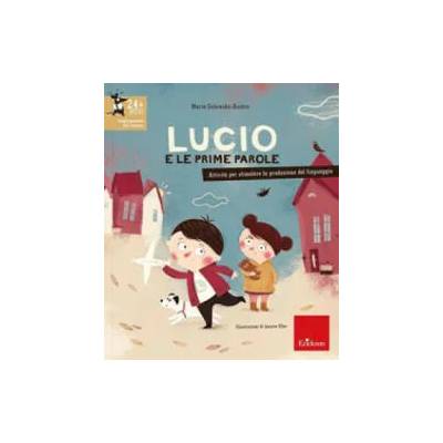 Lucio e le prime parole. Attività per stimolare la produzione del linguaggio | Marta Galewska-Kustra