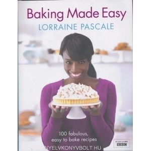 Baking Made Easy | Lorraine Pascale (2011)