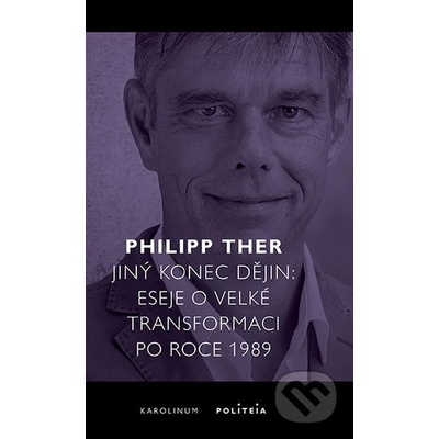 Jiný konec dějin - Philipp Ther