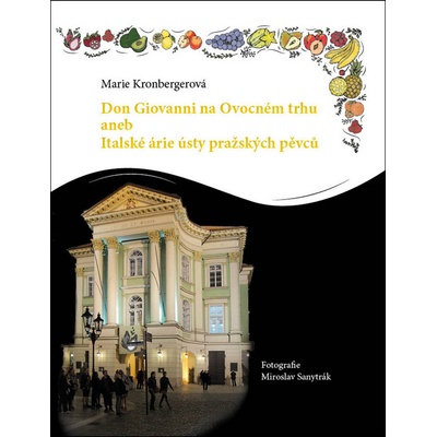 Don Giovanni na Ovocném trhu - Marie Kronbergerová