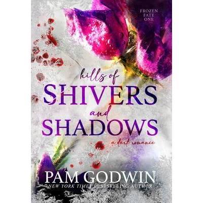 Hills of Shivers and Shadows | Pam Godwin