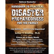 Handbook to Practical Disaster Preparedness for the Family Bradley Dr Arthur T.Paperback