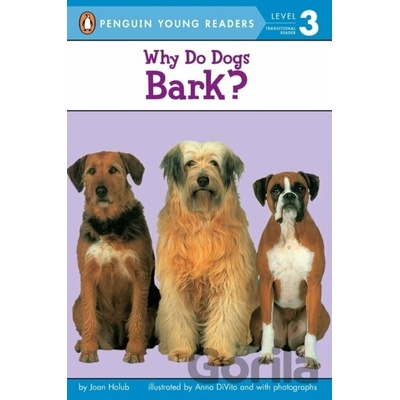Why Do Dogs Bark? - Joan Holub