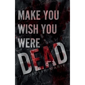 Make You Wish You Were Dead (ISBN: 9798988146704)