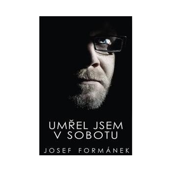 Umřel jsem v sobotu