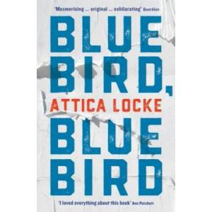Bluebird, Bluebird | Attica Locke (ISBN: 9781781257685)