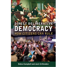 Direct Deliberative Democracy - How Citizens Can Rule Crittenden JackPaperback softback