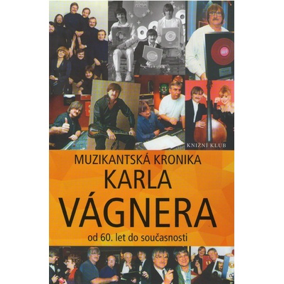 Vágner Karel: Muzikantská kronika Kniha