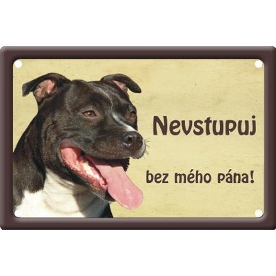 Plechová psí cedule, Stafordšírský Bullteriér, Nevstupuj bez mého pána!