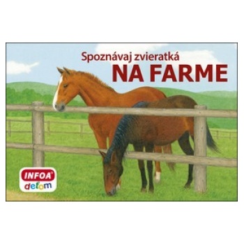 Spoznávaj zvieratká - Na farme - Kolektív