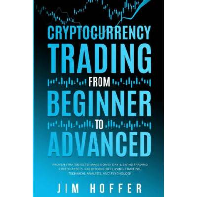 Cryptocurrency Trading from Beginner to Advanced