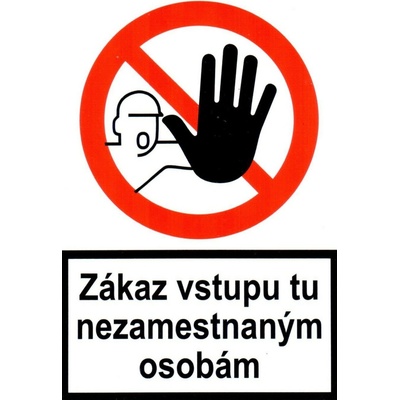 Zákaz vstupu tu nezamestnaným osobám - piktogram plast