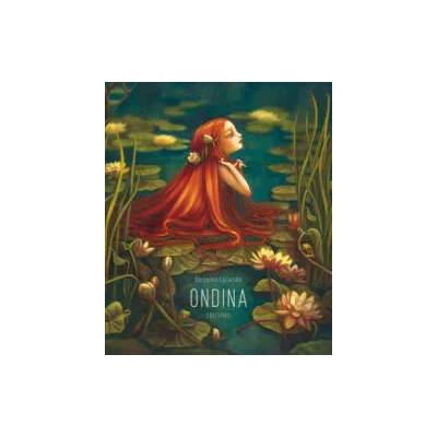 Ondina | Benjamin Lacombe, Benjamin Lacombe, Elena Gallo Krahe