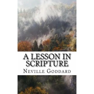A Lesson in Scripture | Neville Goddard (ISBN: 9781544671567)