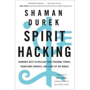 Spirit Hacking | Dave Asprey (ISBN: 9781250232694)