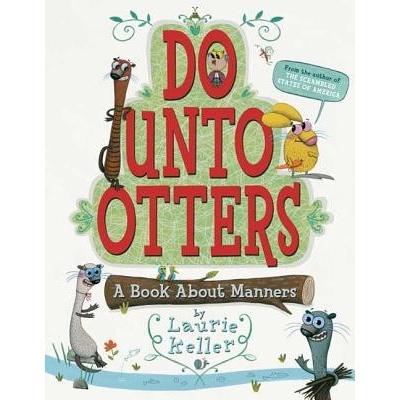 Do Unto Otters: A Book about Manners Keller LauriePaperback
