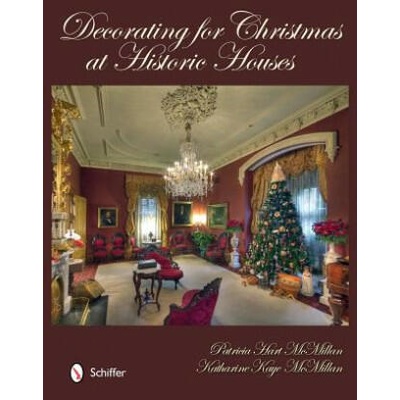 Decorating for Christmas at Historic Houses | Patricia Hart McMillan