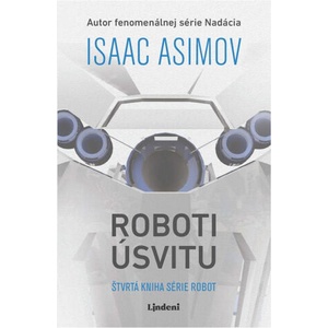 Roboti úsvitu | Isaac Asimov (ISBN: 9788056643778)