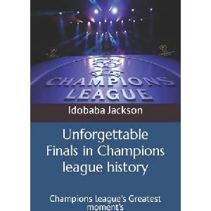 Unforgettable Finals in Champions league history | Idobaba Jackson (2023)