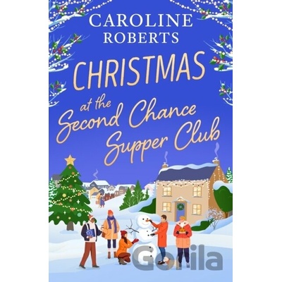 Christmas at The Second Chance Supper Club - Caroline Roberts