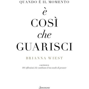 Quando è il momento è così che guarisci | Brianna Wiest (2024)