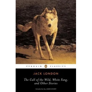 Call of the Wild, White Fang and Other Stories (ISBN: 9780140186512)