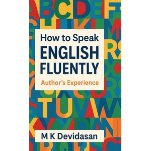 How to Speak English Fluently | M K Devidasan (2025)