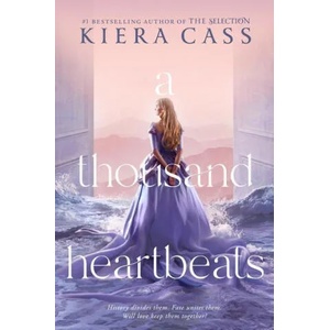 A Thousand Heartbeats | Kiera Cass (ISBN: 9780062665782)