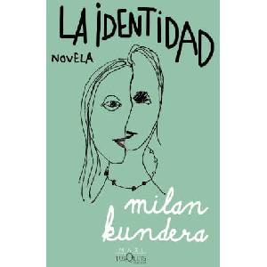 LA IDENTIDAD | Milan Kundera (ISBN: 9788411072274)