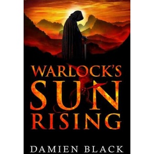 Warlock's Sun Rising | DAMIEN BLACK (ISBN: 9780995492837)
