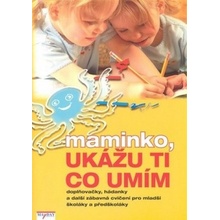 Maminko, ukážu ti co umím