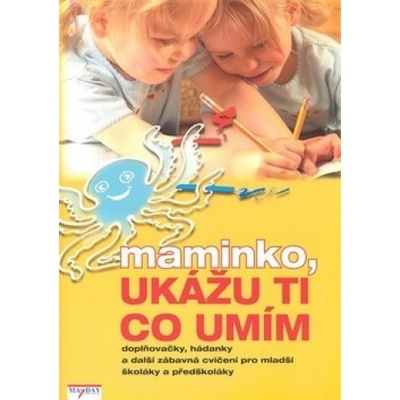 Maminko, ukážu ti co umím