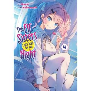 The Elf Sisters Can't Wait for the Night Vol. 4 (ISBN: 9798893733778)