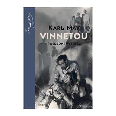 Vinnetou - Poslední výstřel - Karl May