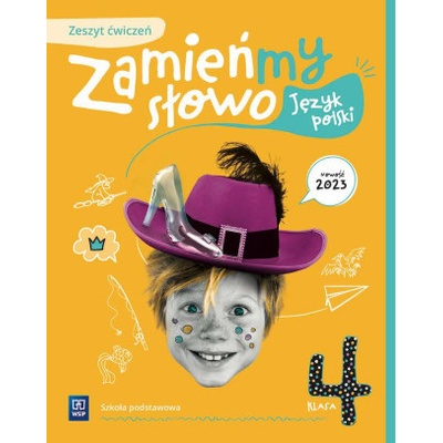 Zamieńmy słowo Zeszyt ćwiczeń Język polski Szkoła podstawowa Kl