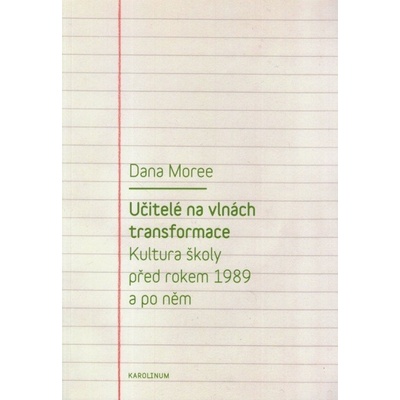 Učitelé na vlnách transformace - Dana Moree