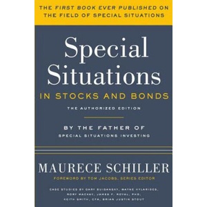 Special Situations in Stocks and Bonds: The Authorized Edition | Maurece Schiller, Tom Jacobs (ISBN: 9781986312448)