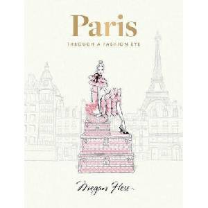 Paris: Through a Fashion Eye: Special Edition (ISBN: 9781743799598)